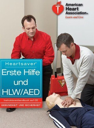 Heartsaver R Erste Hilfe und HLW/AED Instruktorenhandbuch auf CD